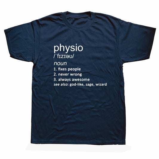 Funny Physio Joke Definition Physiotherapist Physiotherapy Graphic Fun Cotton Short Sleeve T Shirts O-Neck Harajuku T-shirt
